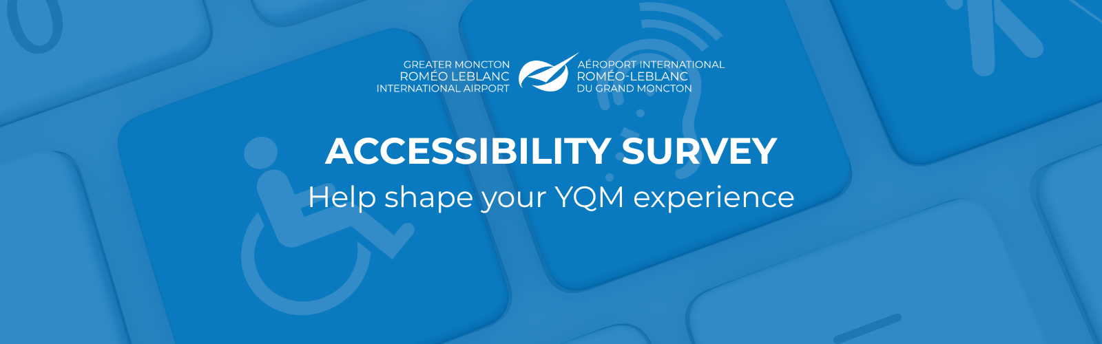 Accessibility survey prompt from Greater Moncton Romeo Leblanc International Airport with icons representing accessibility and hearing assistance.